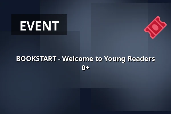 BOOKSTART - Welcome to Young Readers 0+ — Městská knihovna Rokycany, Rokycany