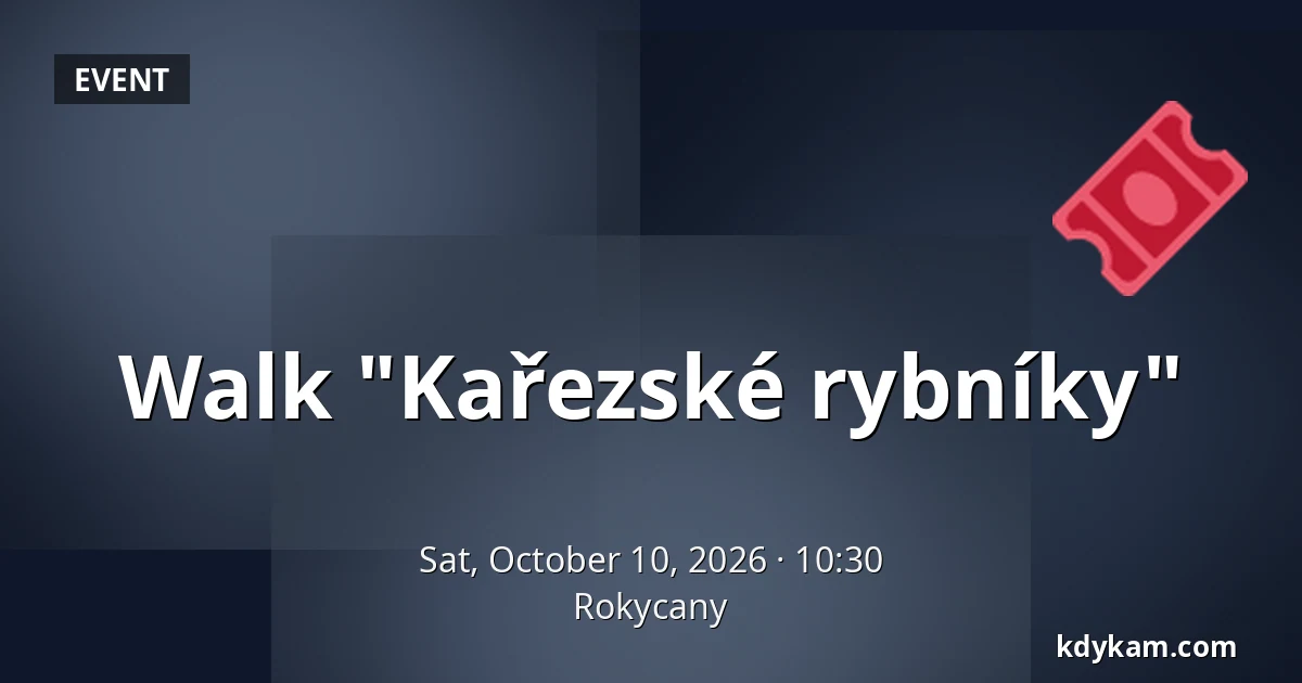 Walk "Kařezské rybníky" — Rokycany