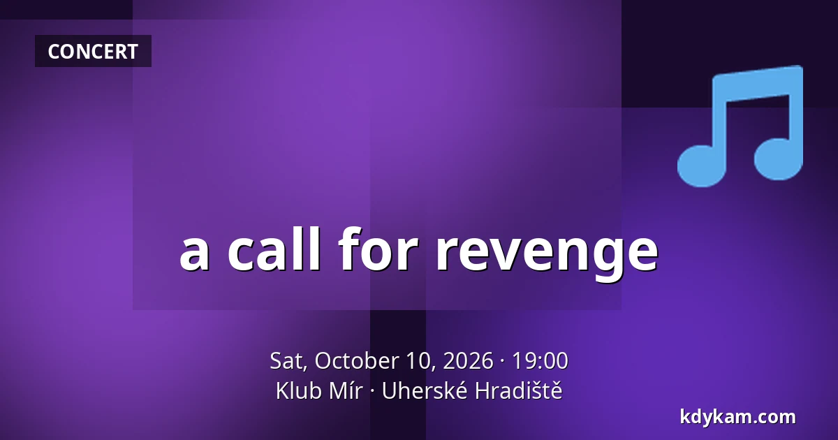 a call for revenge — Mir Club, Uherské Hradiště