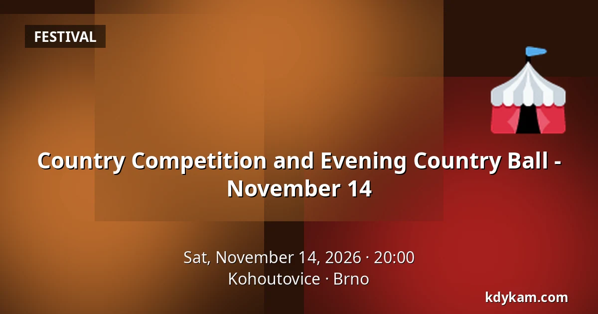 Country Competition and Evening Country Ball - November 14 — Kohoutovice, Brno