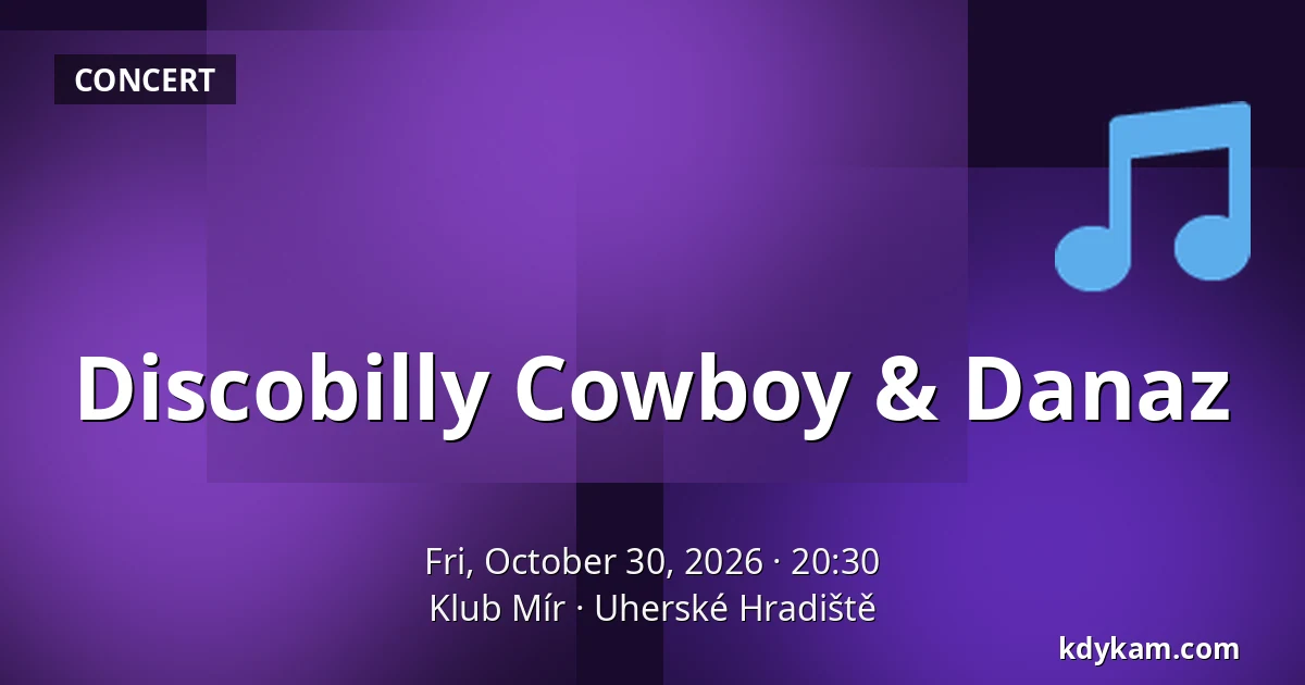 Discobilly Cowboy & Danaz — Mir Club, Uherské Hradiště