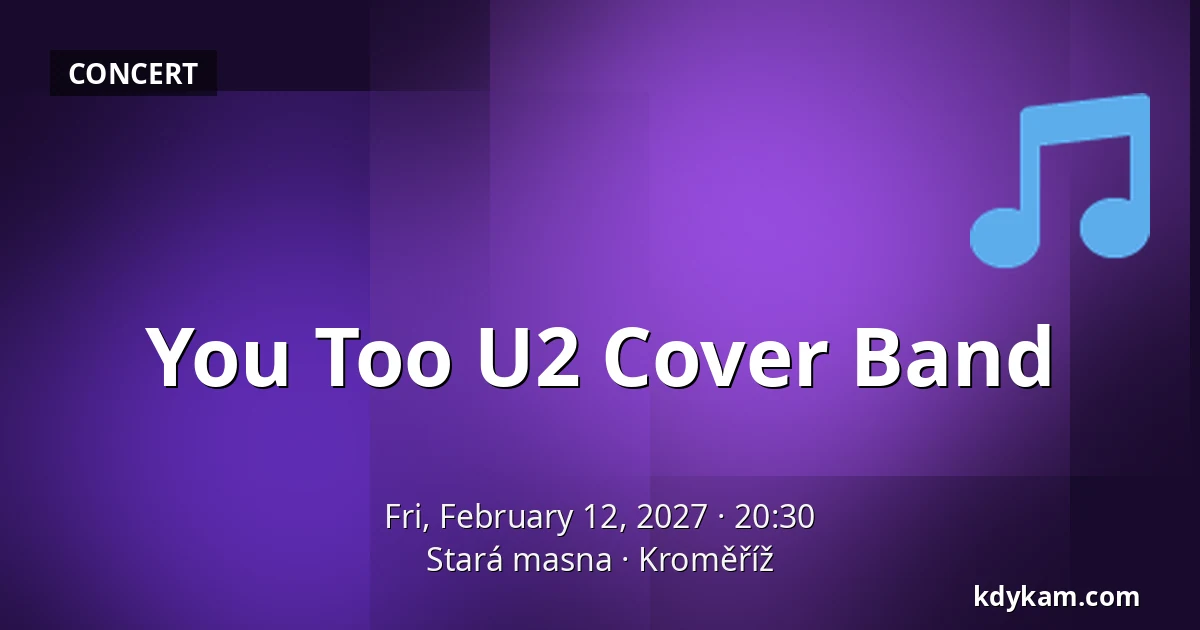 You Too U2 Cover Band — Old Butchery, Kroměříž