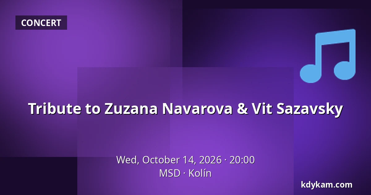Tribute to Zuzana Navarova & Vit Sazavsky — MSD, Kolín