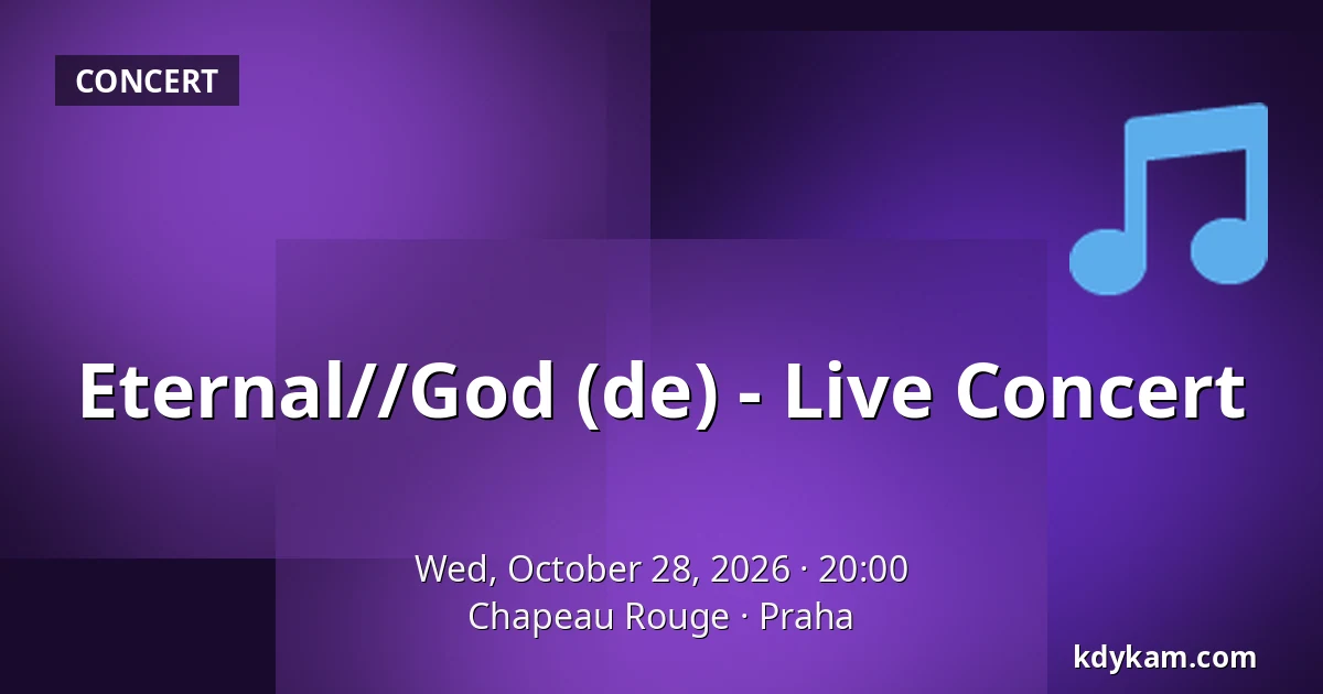 Eternal//God (de) - Live Concert — Chapeau Rouge, Prague