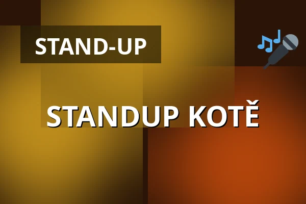 STANDUP KOTĚ — úl, Prague