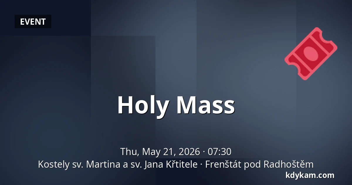 Holy Mass — Churches of St. Martin and St. John the Baptist, Frenštát pod Radhoštěm
