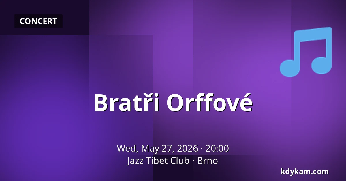 Bratři Orffové — Jazz Tibet Club, Brno