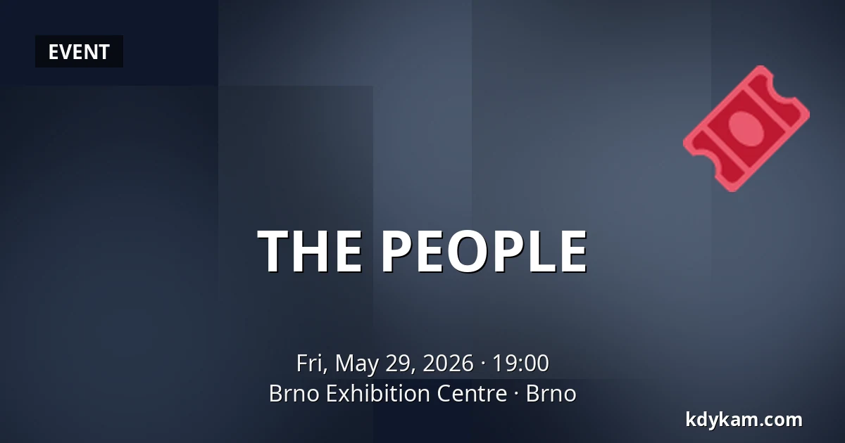 THE PEOPLE — Brno Exhibition Centre, Brno