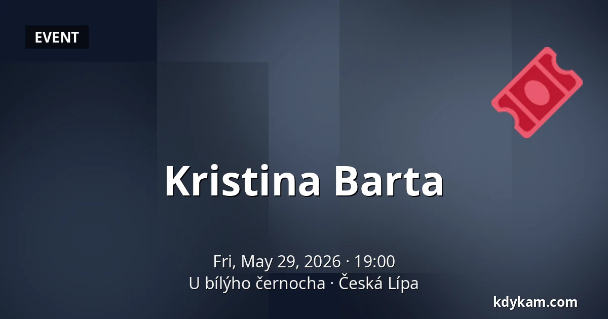 Kristina Barta — U bílýho černocha, Česká Lípa