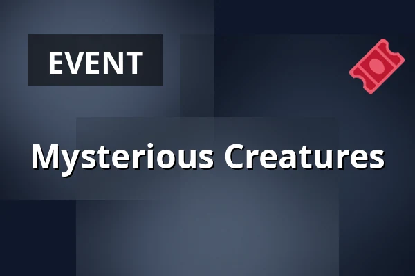Mysterious Creatures — Gočárova galerie, Pardubice