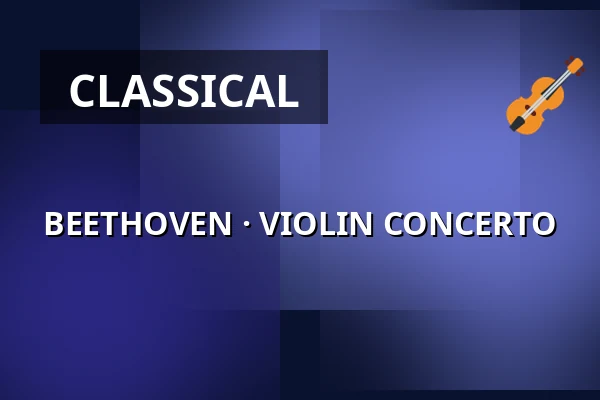 BEETHOVEN · VIOLIN CONCERTO — Komorní filharmonie Pardubice, Pardubice