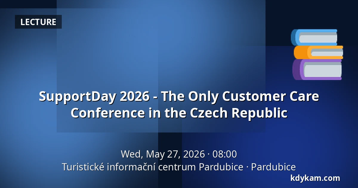 SupportDay 2026 - The Only Customer Care Conference in the Czech Republic — Pardubice Tourist Information Centre, Pardubice