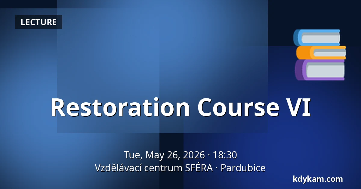 Restoration Course VI — SFÉRA Educational Centre, Pardubice