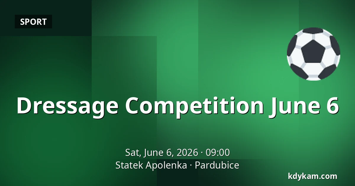 Dressage Competition June 6 — Apolenka Farm, Pardubice