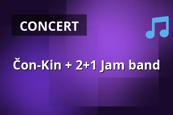 Čon-Kin + 2+1 Jam band — Stará Pekárna, Brno