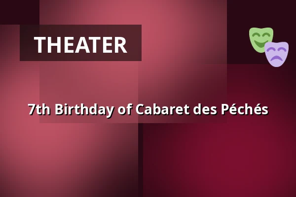 7th Birthday of Cabaret des Péchés — Cabaret des Péchés, Brno