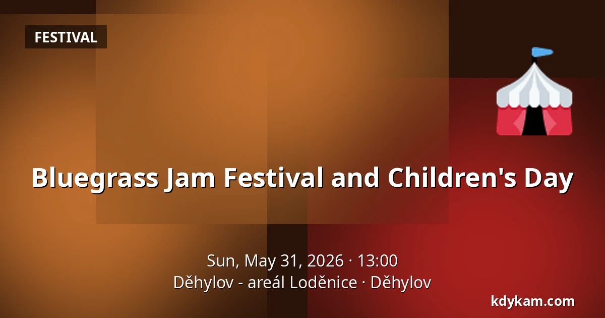 Bluegrass Jam Festival and Children's Day — Děhylov - Loděnice Area, Děhylov