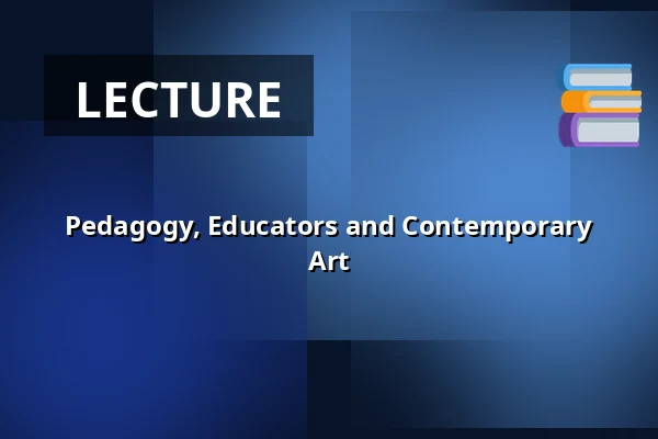Pedagogy, Educators and Contemporary Art — nacucky!, Olomouc