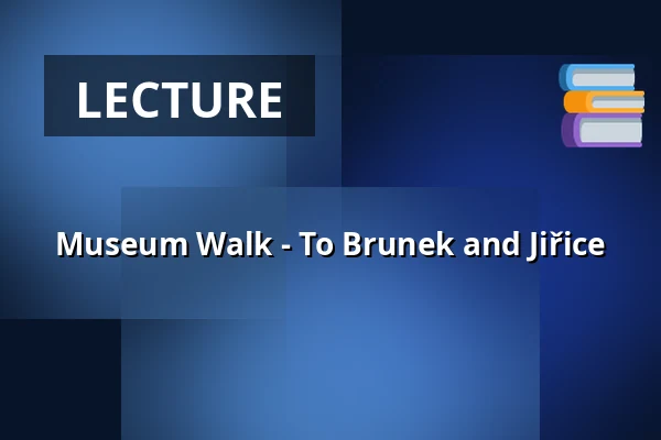 Museum Walk - To Brunek and Jiřice — Malá scéna, Mikádo, Humpolec