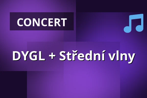 DYGL + Střední vlny — MeetFactory, Prague