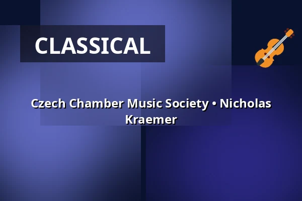 Czech Chamber Music Society • Nicholas Kraemer — Rudolfinum, Prague