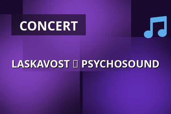 LASKAVOST ✕ PSYCHOSOUND — ARTBAR, Brno