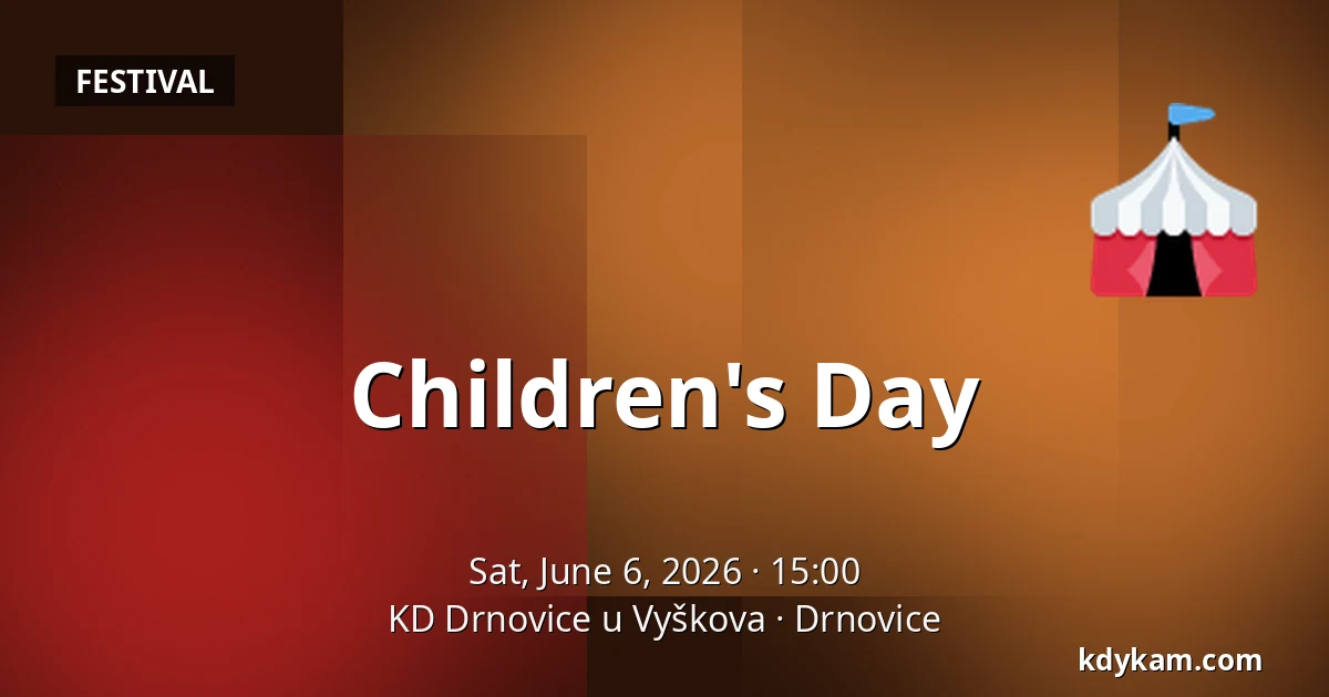 Children's Day — KD Drnovice u Vyškova, Drnovice
