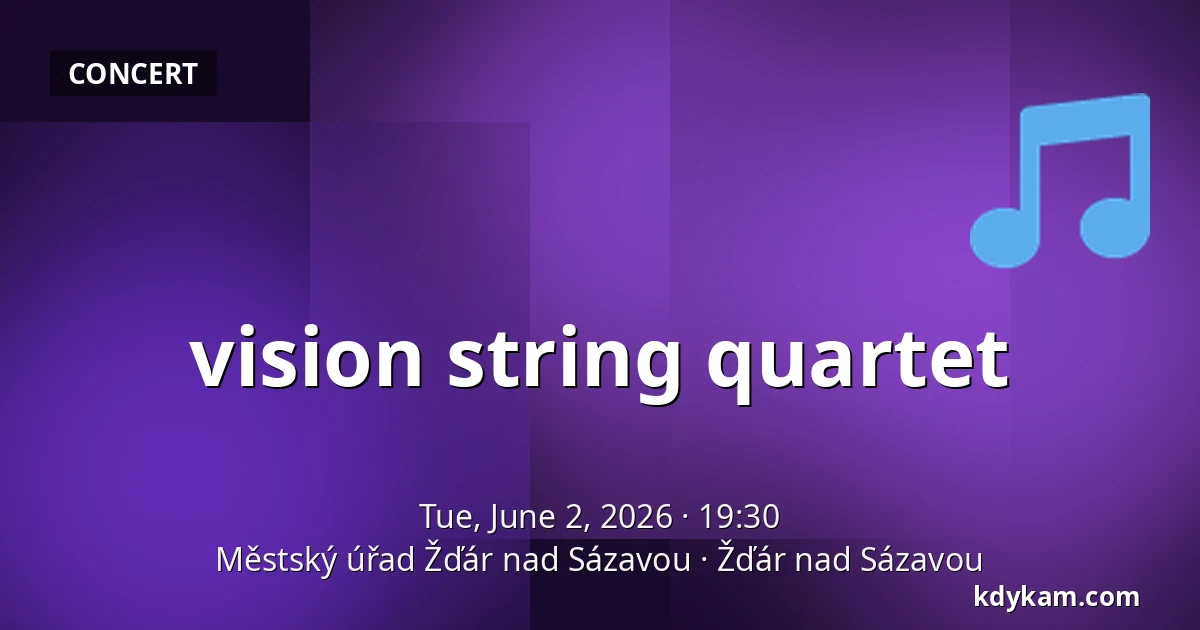 vision string quartet — Městský úřad Žďár nad Sázavou, Žďár nad Sázavou