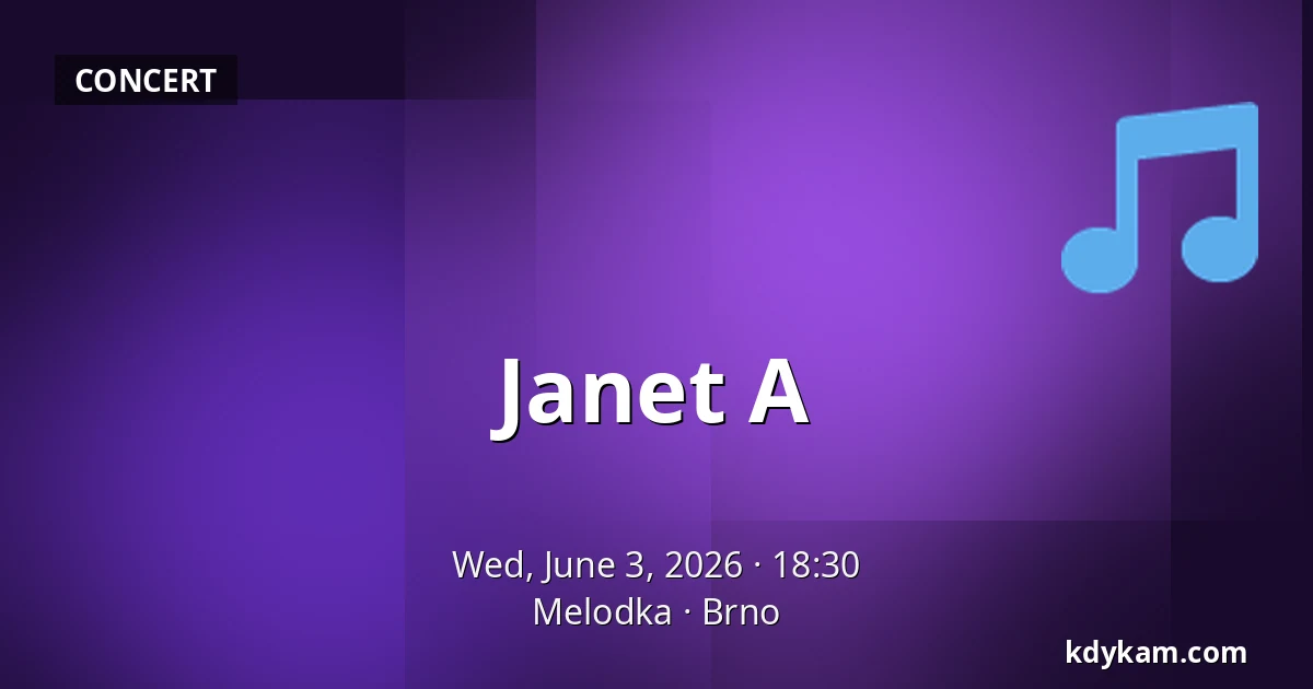 Janet A — Melodka, Brno