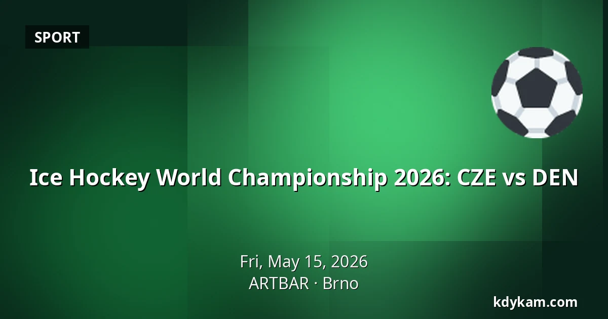 Ice Hockey World Championship 2026: CZE vs DEN — ARTBAR, Brno