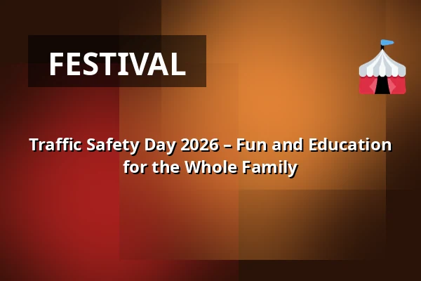 Traffic Safety Day 2026 – Fun and Education for the Whole Family — Praha 8, Prague