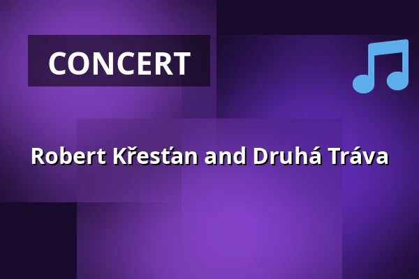Robert Křesťan and Druhá Tráva — Kulturní dům Střelnice, Vrchlabí