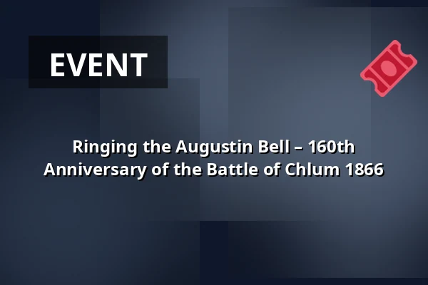 Ringing the Augustin Bell – 160th Anniversary of the Battle of Chlum 1866 — Bílá věž, Hradec Králové