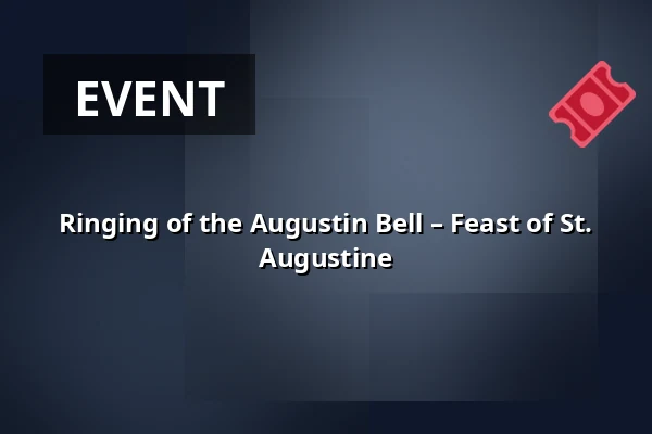 Ringing of the Augustin Bell – Feast of St. Augustine — Bílá věž, Hradec Králové