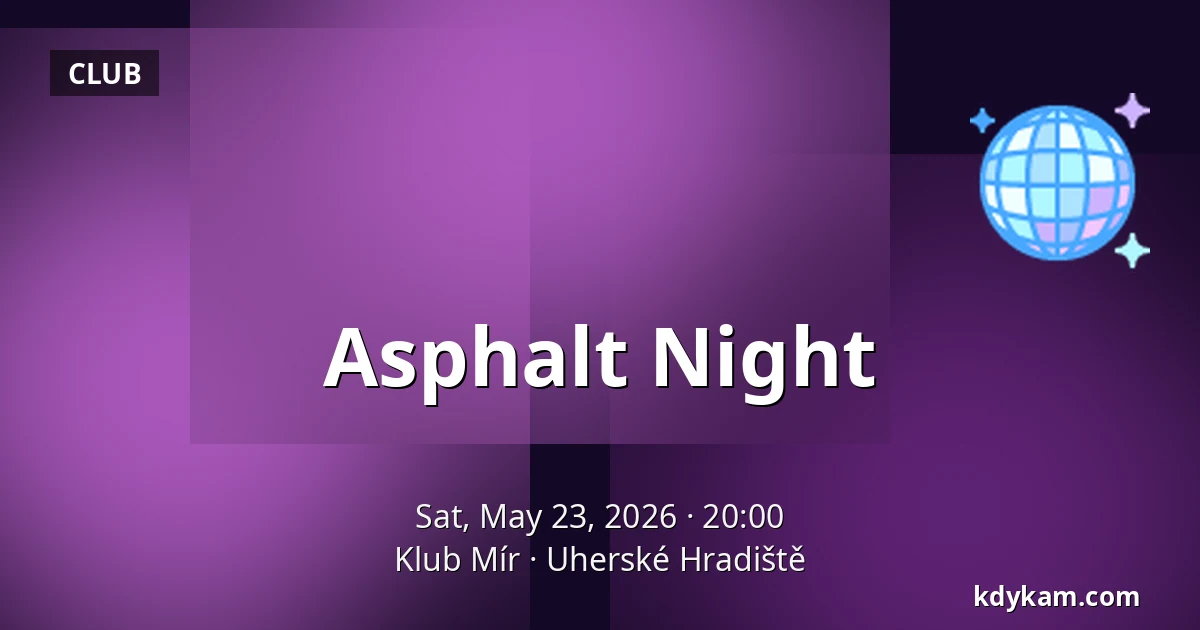 Asphalt Night — Mir Club, Uherské Hradiště