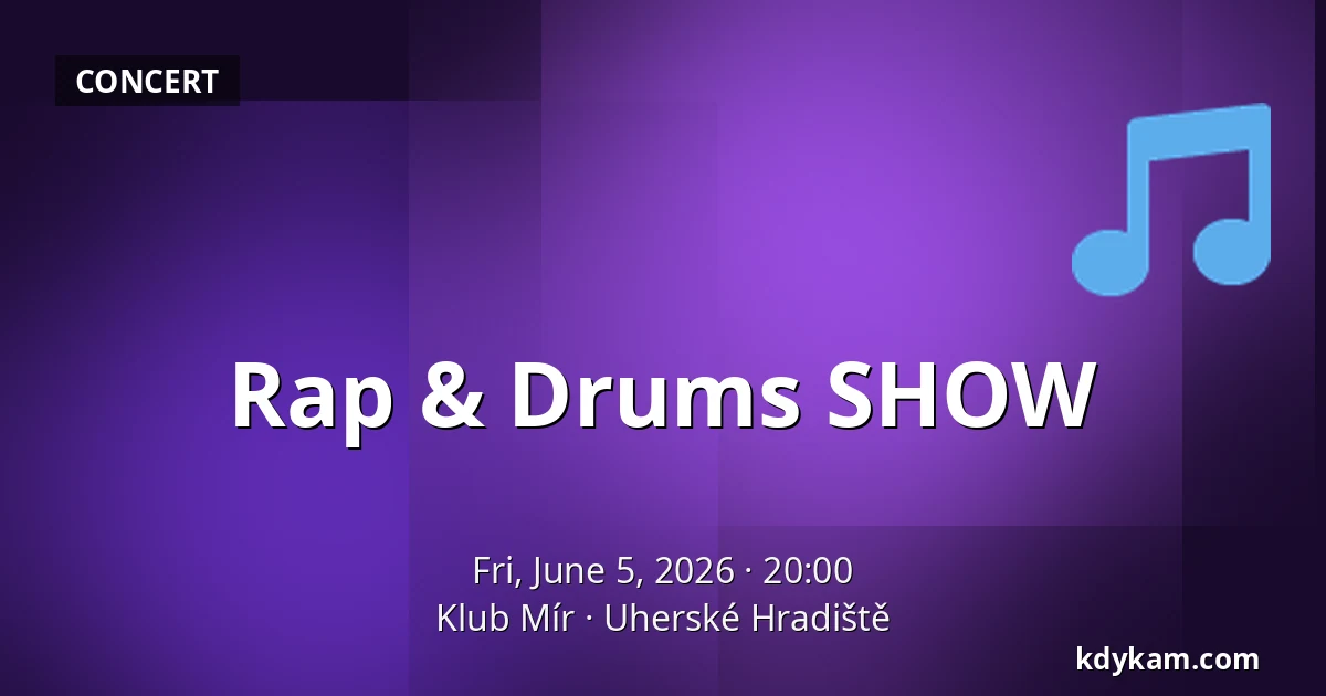 Rap & Drums SHOW — Mir Club, Uherské Hradiště