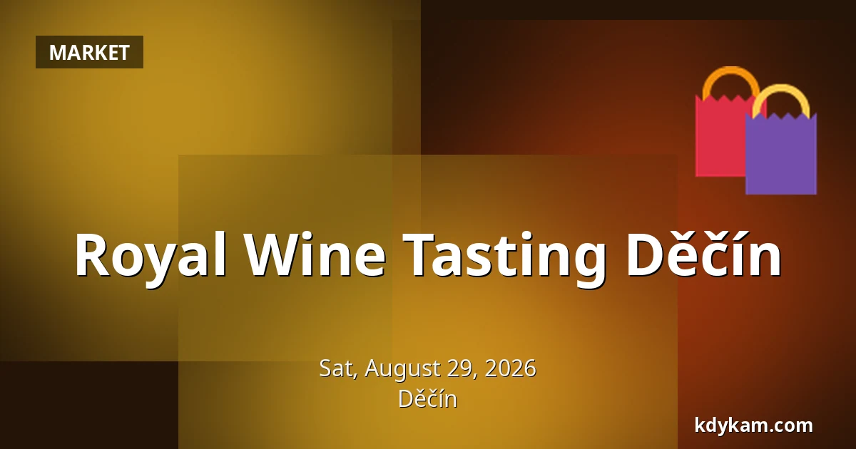 Royal Wine Tasting Děčín — Děčín