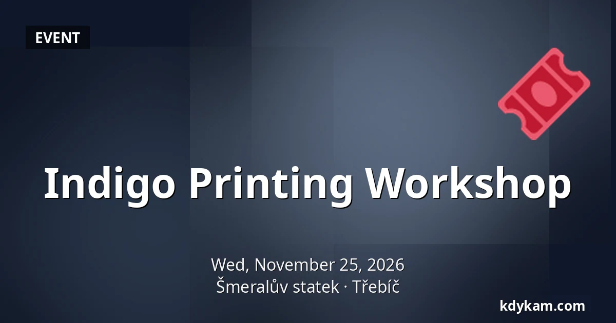 Indigo Printing Workshop — Šmeralův statek, Třebíč