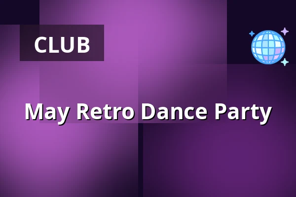 May Retro Dance Party — Dělňák Líšeň, Brno