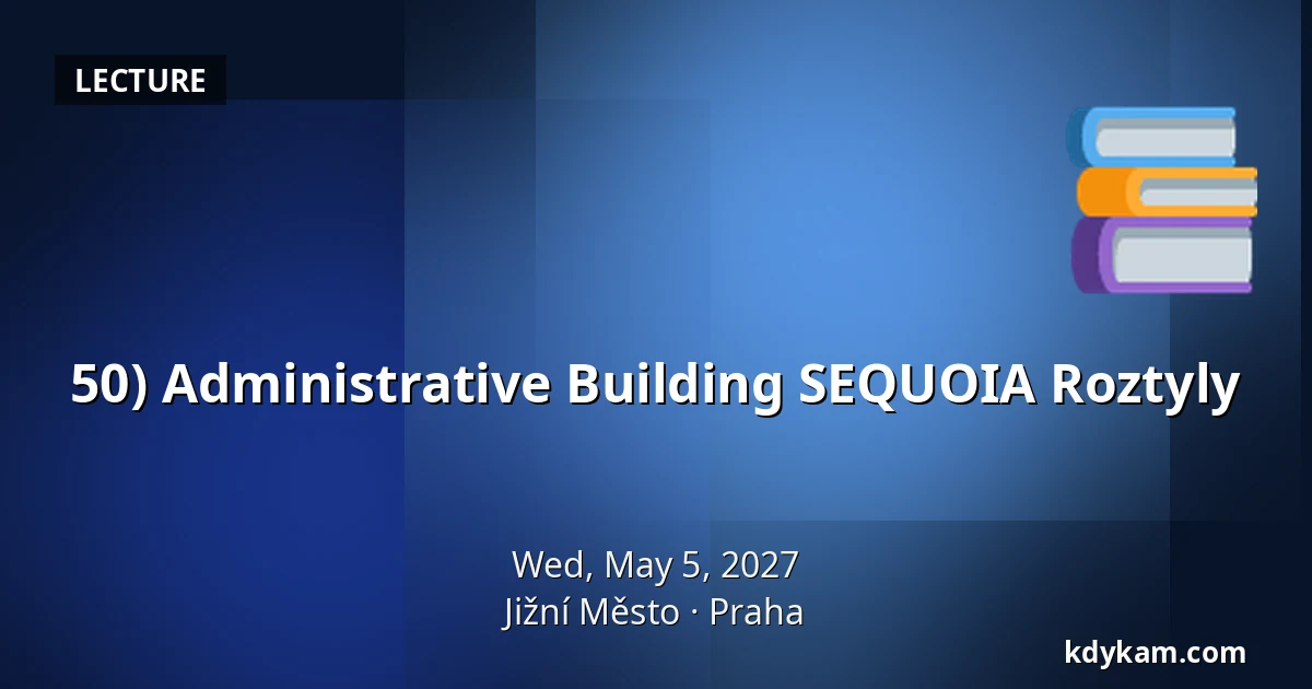 50) Administrative Building SEQUOIA Roztyly — Jižní Město, Prague