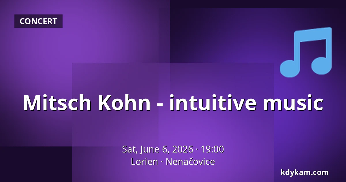 Mitsch Kohn - intuitive music — Lorien, Nenačovice