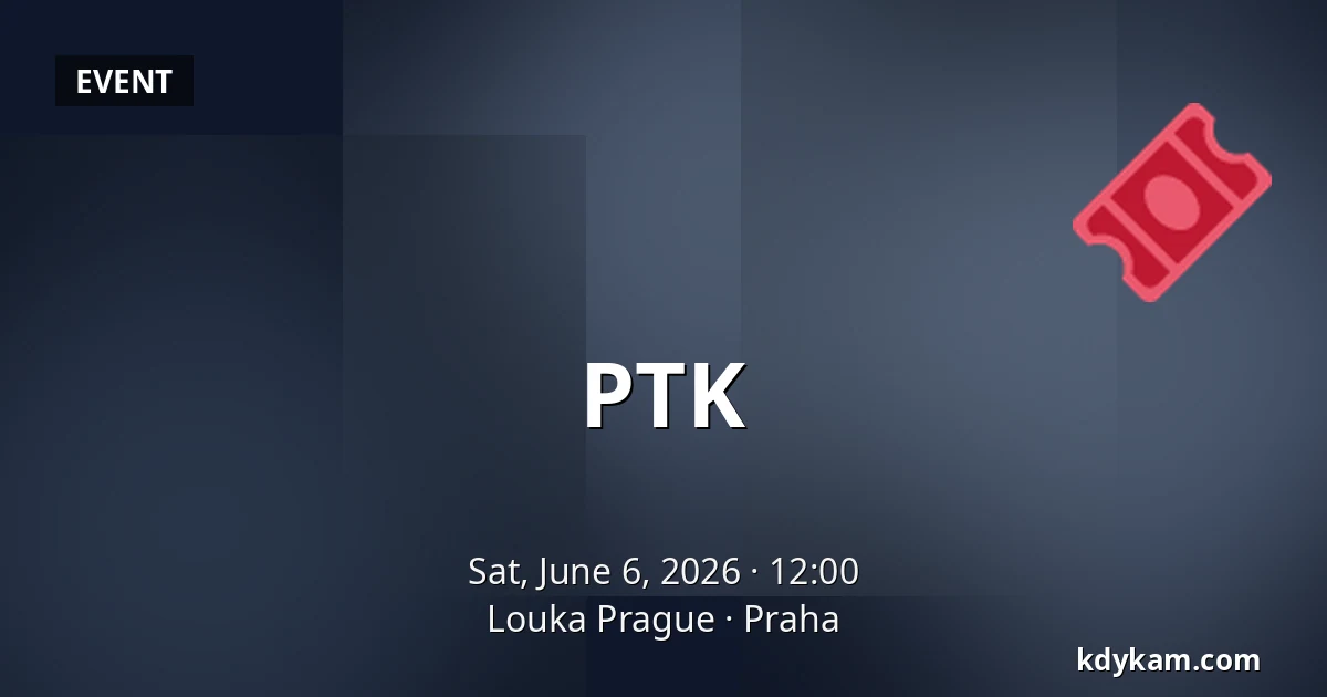 PTK — Louka Prague, Prague