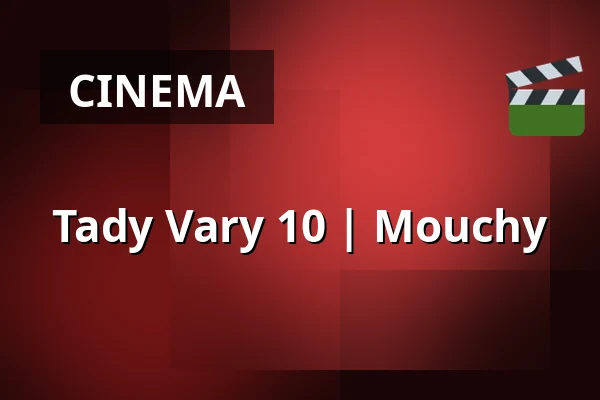 Tady Vary 10 | Mouchy — Bio Oko, Prague