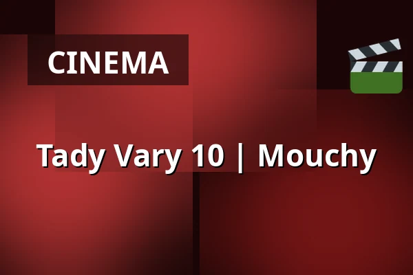 Tady Vary 10 | Mouchy — Kino Aero, Prague
