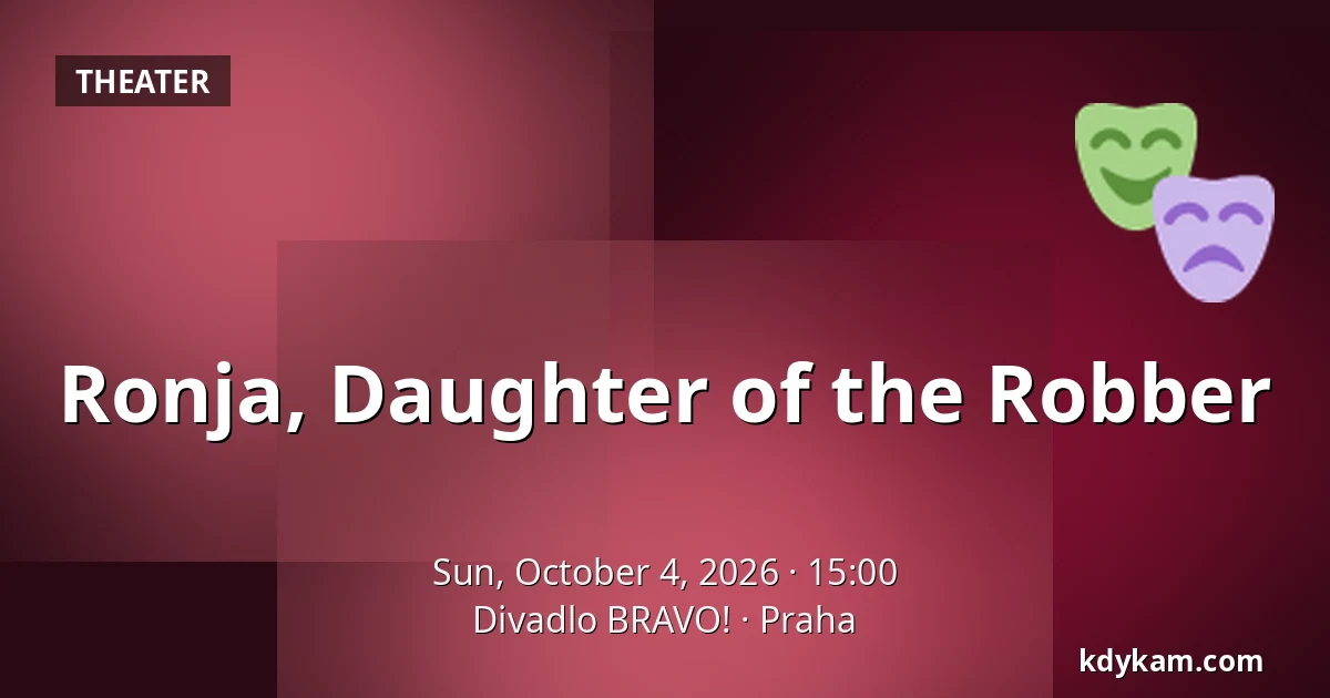Ronja, Daughter of the Robber — Theatre BRAVO!, Prague