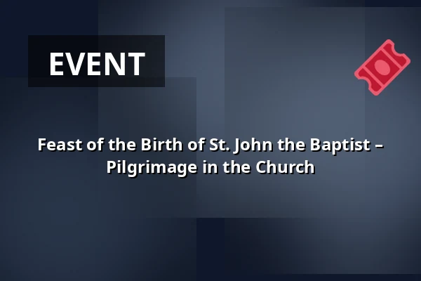 Feast of the Birth of St. John the Baptist – Pilgrimage in the Church — Kostel sv. Janů, Brno