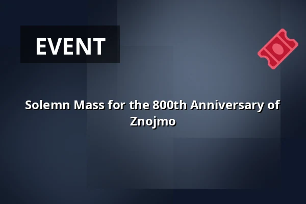 Solemn Mass for the 800th Anniversary of Znojmo — Kostel sv. Mikuláše, Znojmo