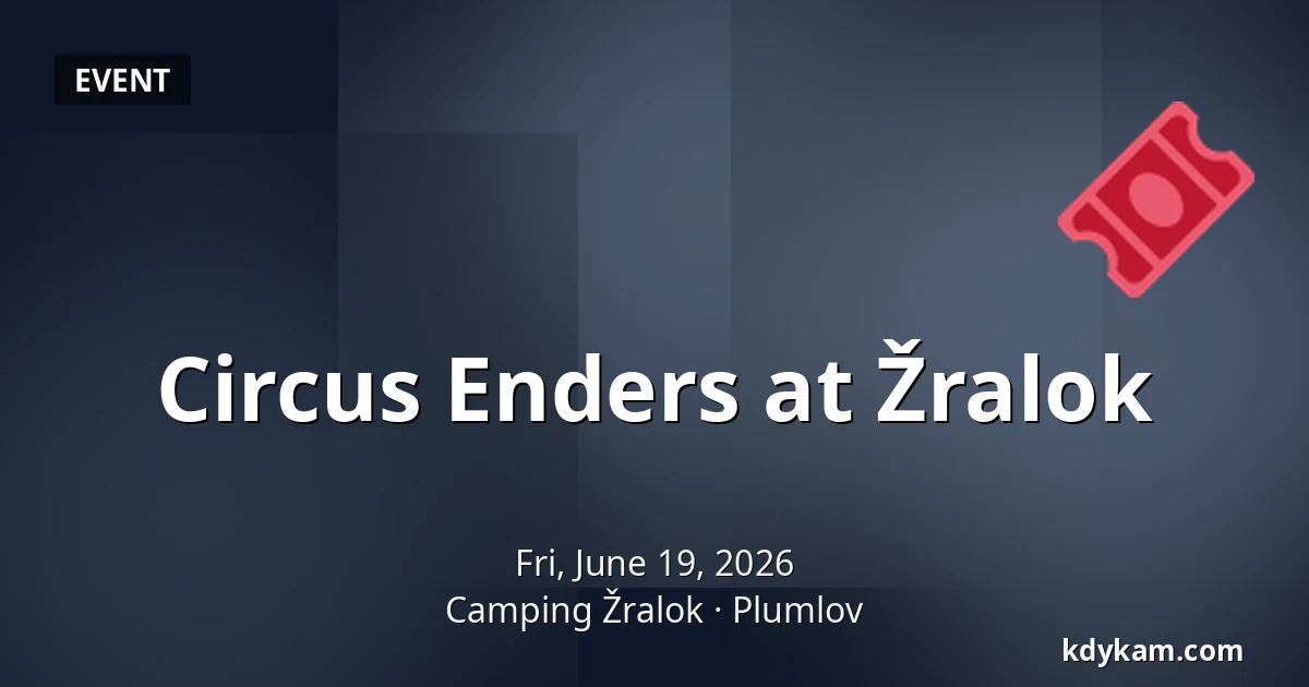 Circus Enders at Žralok — Camping Žralok, Plumlov