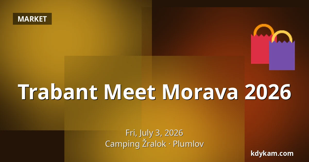 Trabant Meet Morava 2026 — Camping Žralok, Plumlov