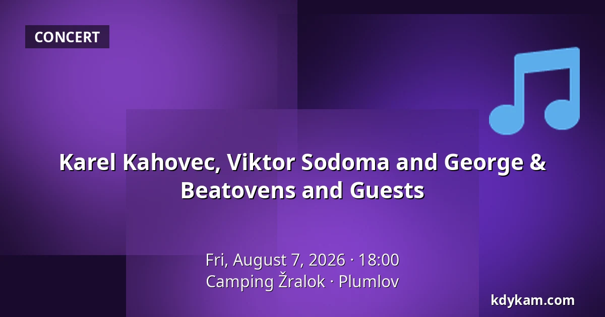 Karel Kahovec, Viktor Sodoma and George & Beatovens and Guests — Camping Žralok, Plumlov